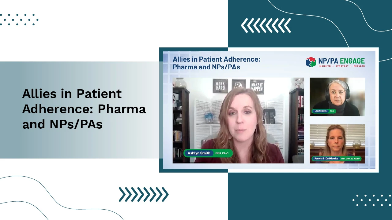 Allies in Patient Adherence: Pharma and NPs/PAs